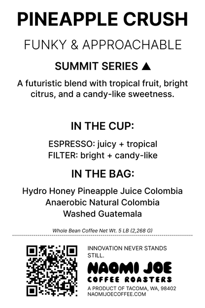 Pineapple Crush 5 lb whole-bean coffee label, Summit Series by Naomi Joe Coffee.
